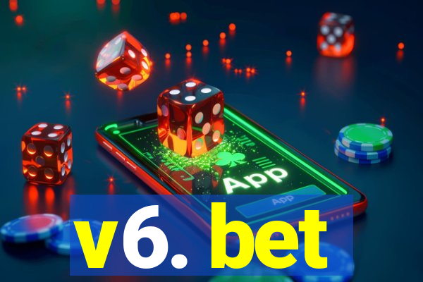 v6. bet